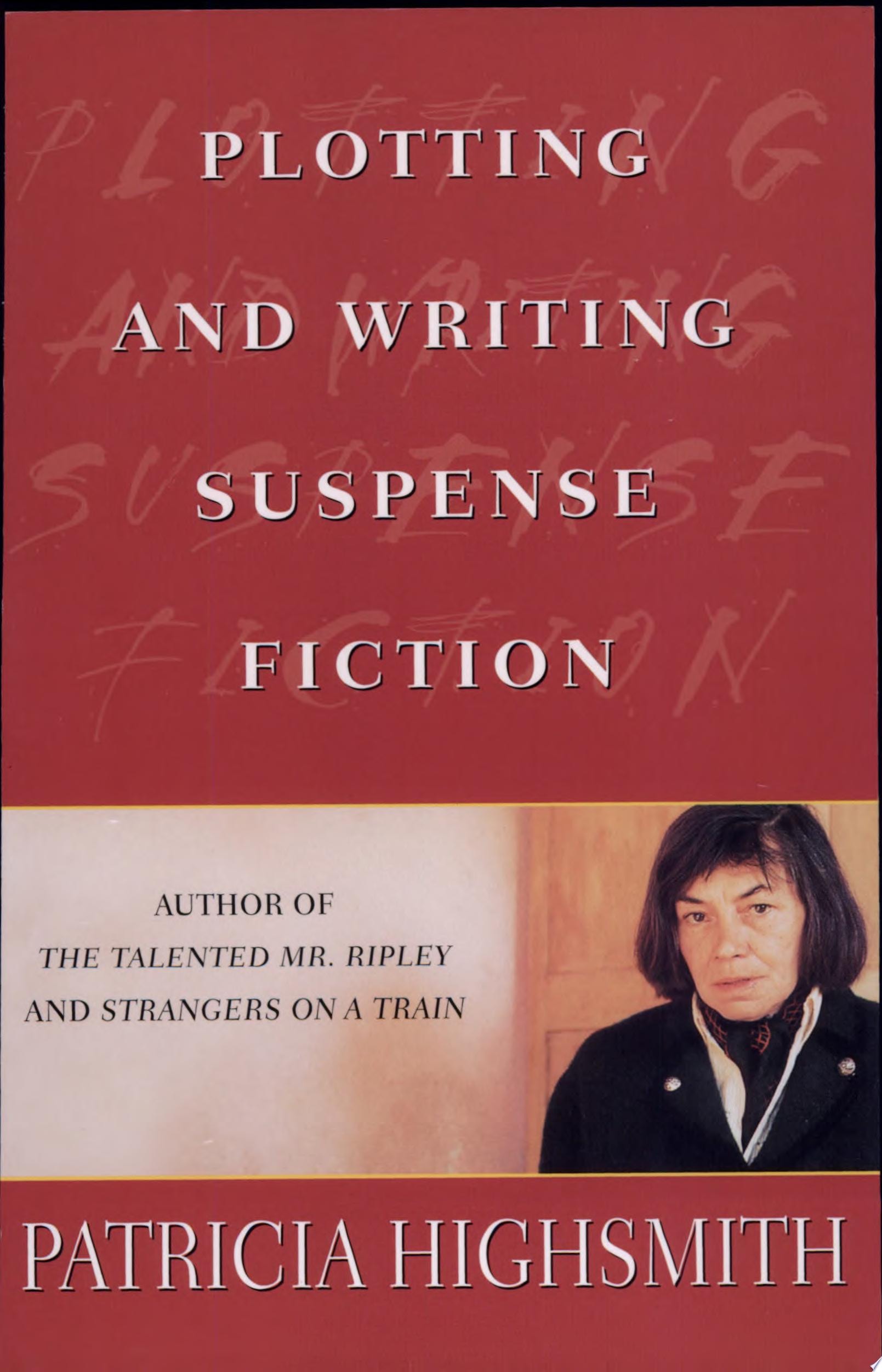 Plotting and Writing Suspense Fiction