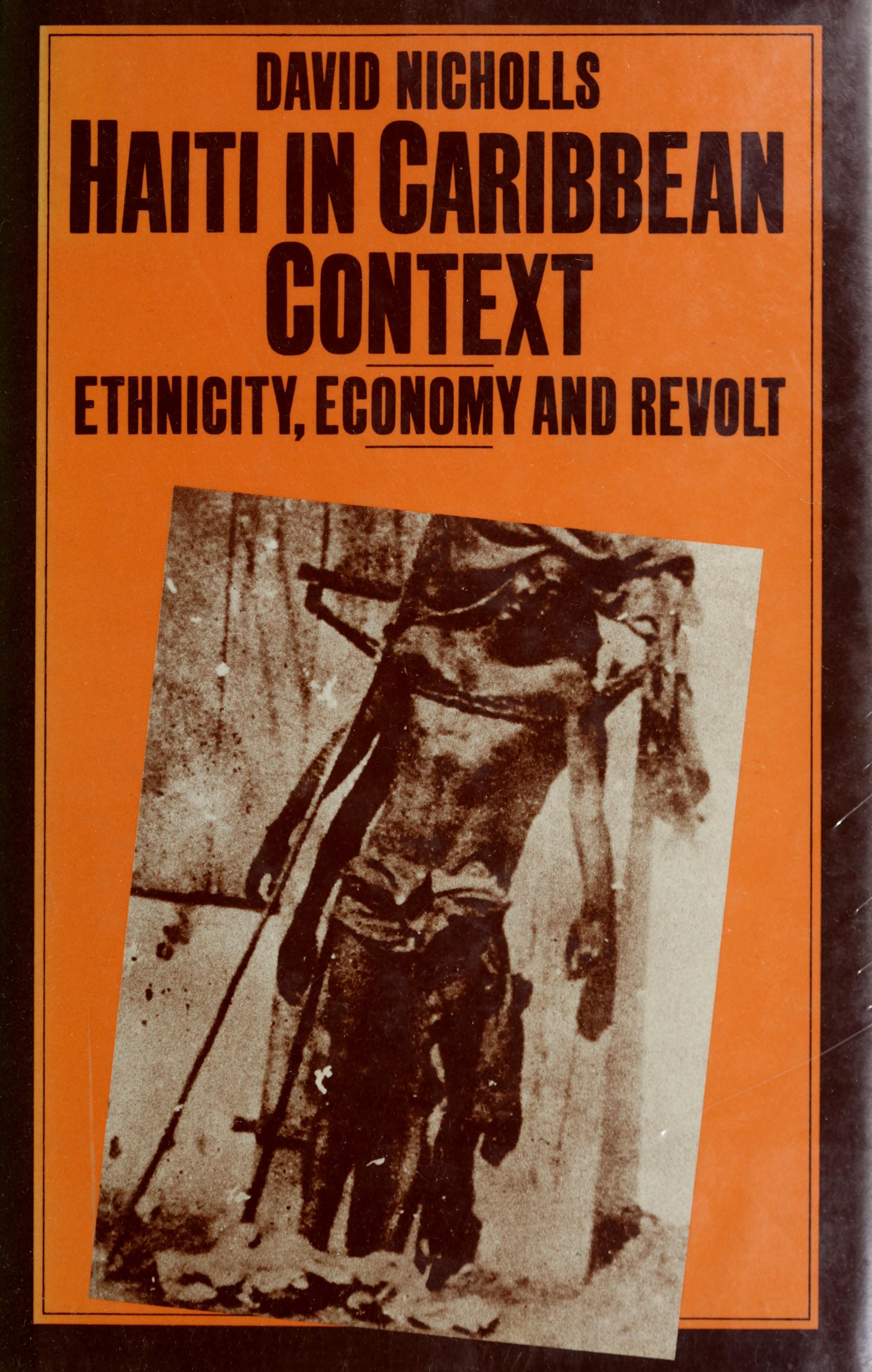 Haiti in Caribbean Context Ethnicity, Economy, and Revolt