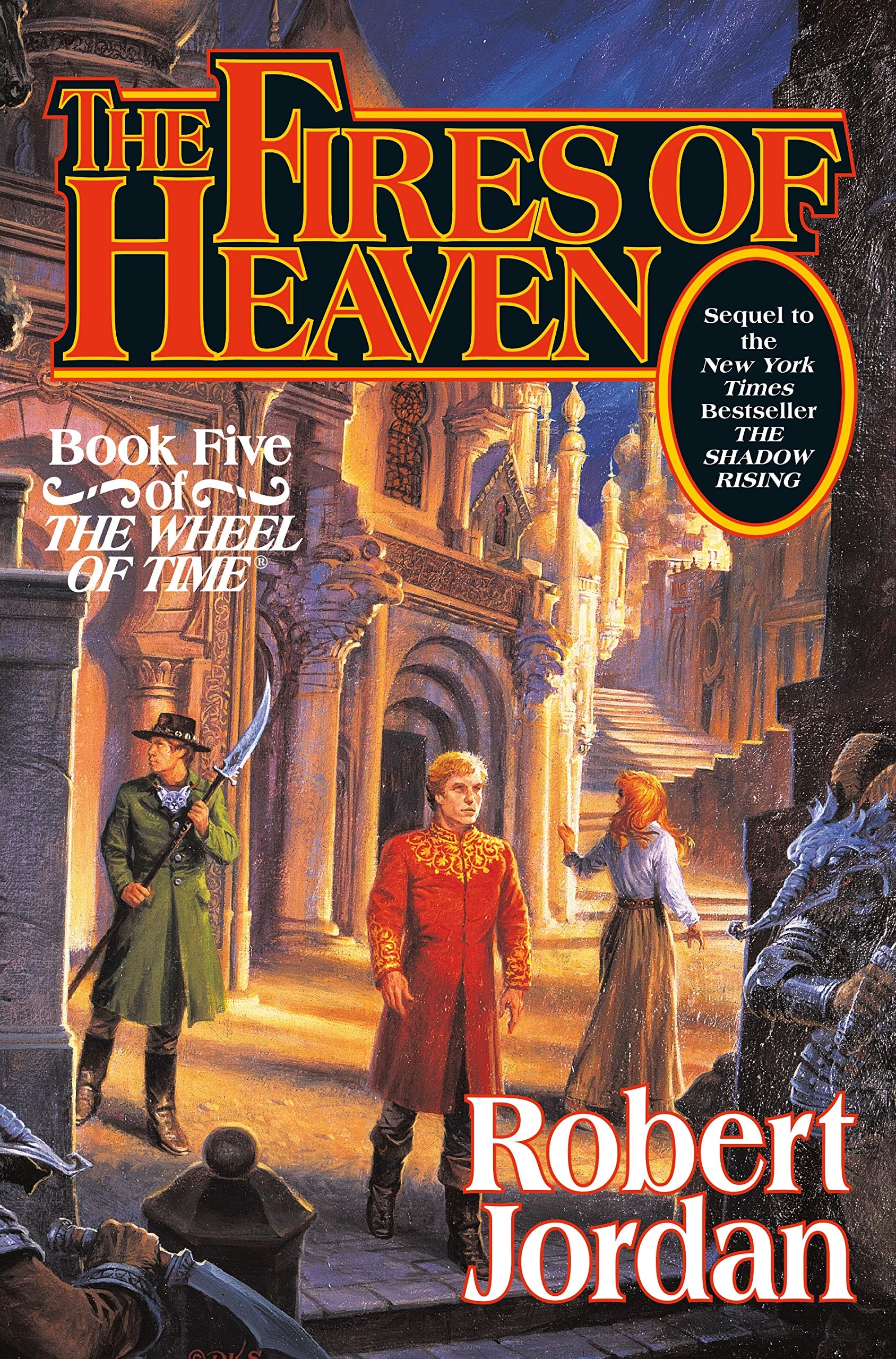 The Fires of Heaven Book Five of 'The Wheel of Time'