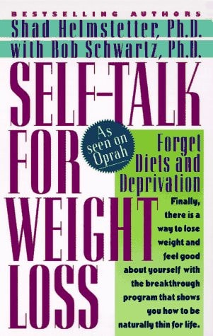 Self-talk for Weight Loss Lose Weight, Keep it Off, and Never Diet Again