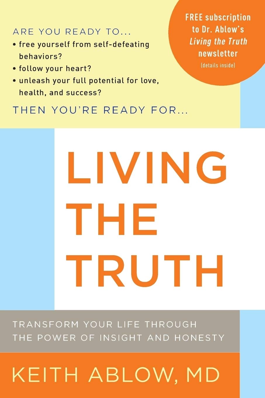 Living the Truth Transform Your Life Through the Power of Insight and Honesty