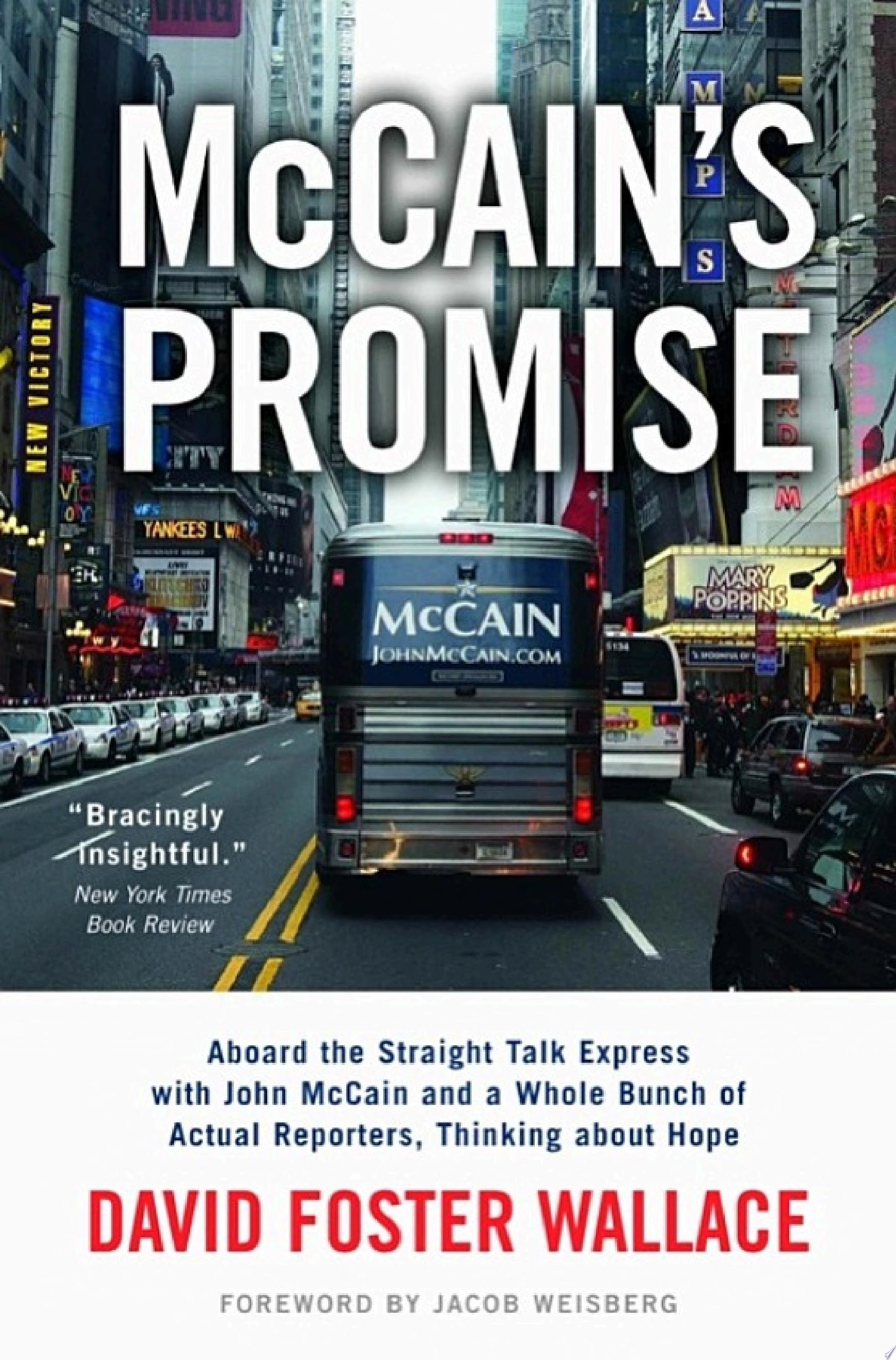 McCain's Promise Aboard the Straight Talk Express with John McCain and a Whole Bunch of Actual Reporters, Thinking About Hope