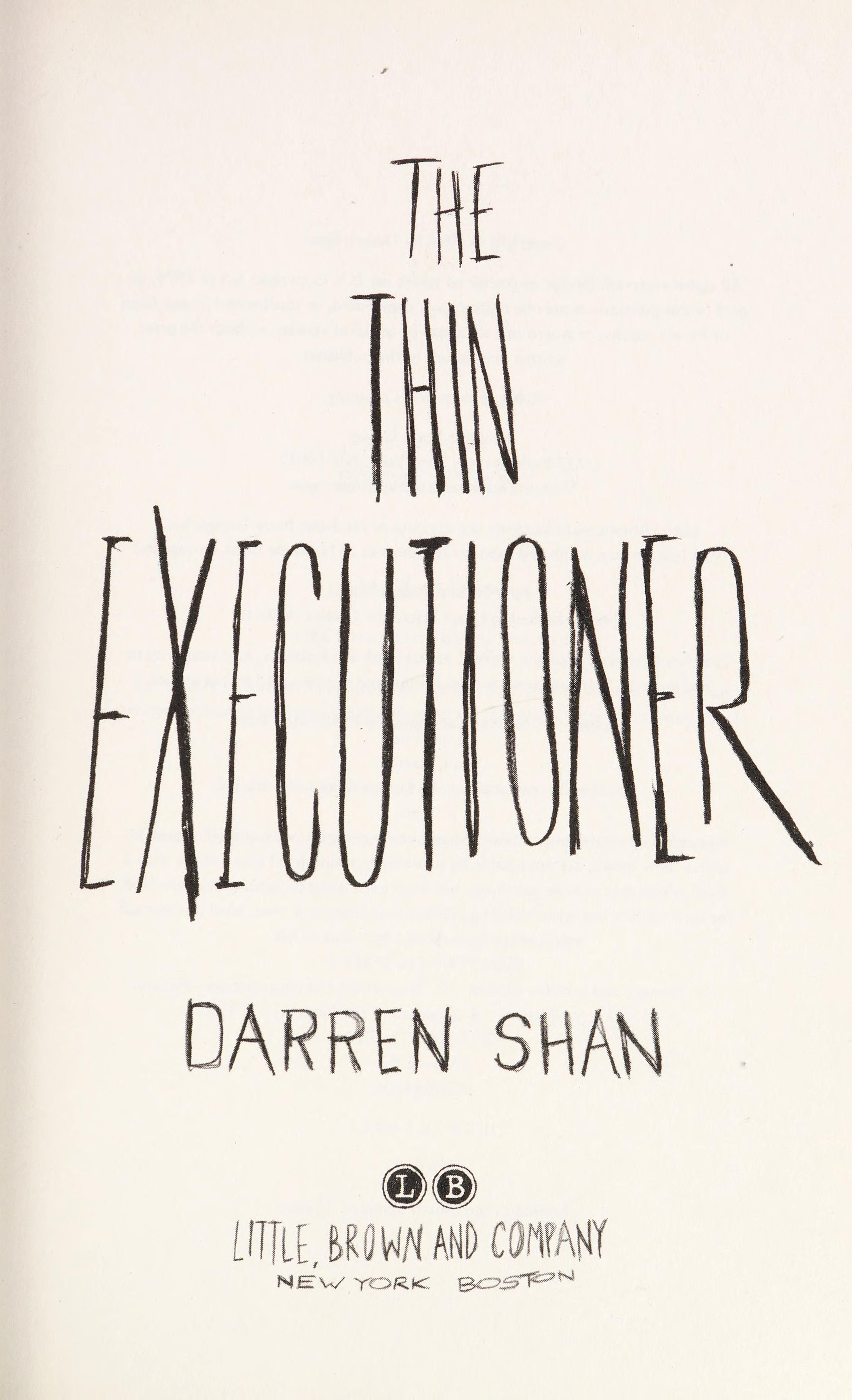 The Thin Executioner
