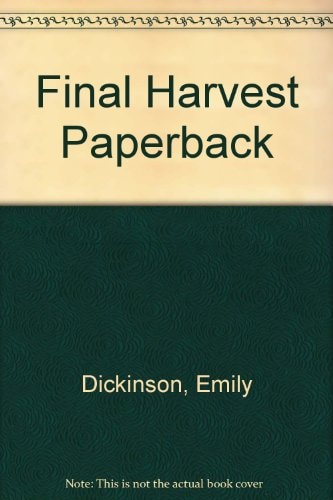 Final Harvest Emily Dickinson's Poems