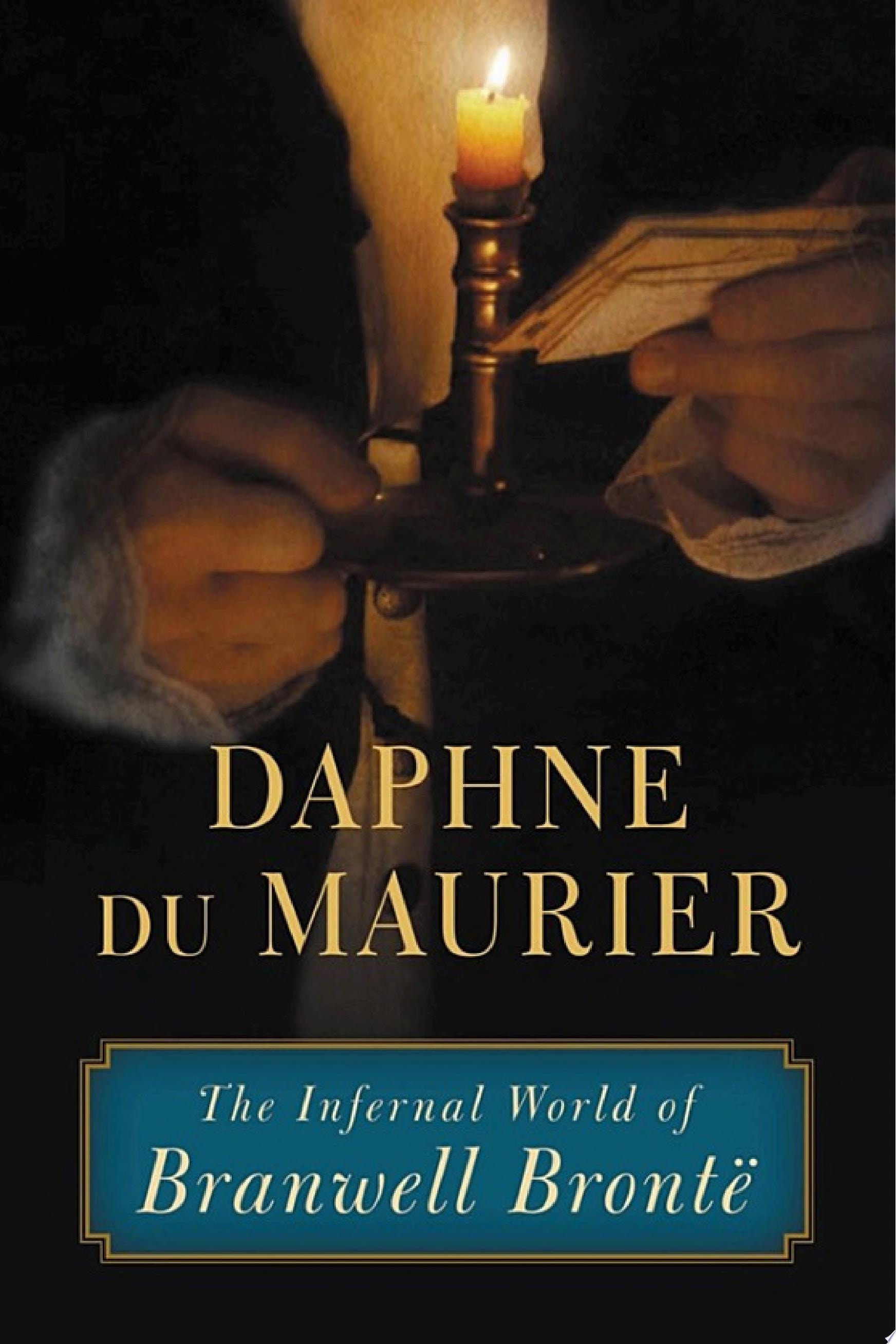The Infernal World of Branwell Brontë (Classic Reprint)