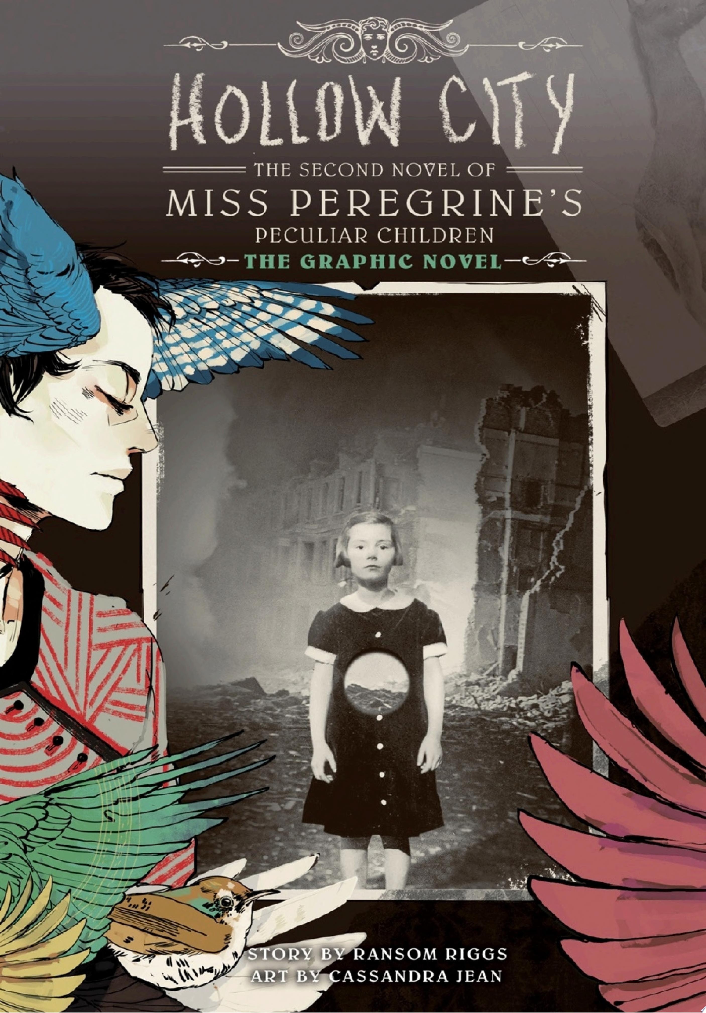 Hollow City: The Graphic Novel The Second Novel of Miss Peregrine's Peculiar Children