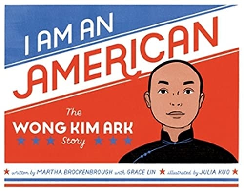 I Am an American The Wong Kim Ark Story