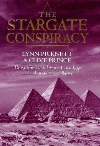 The Stargate Conspiracy Revealing the Truth Behind Extraterrestrial Contact, Military Intelligence, and the Mysteries of Ancient Egypt