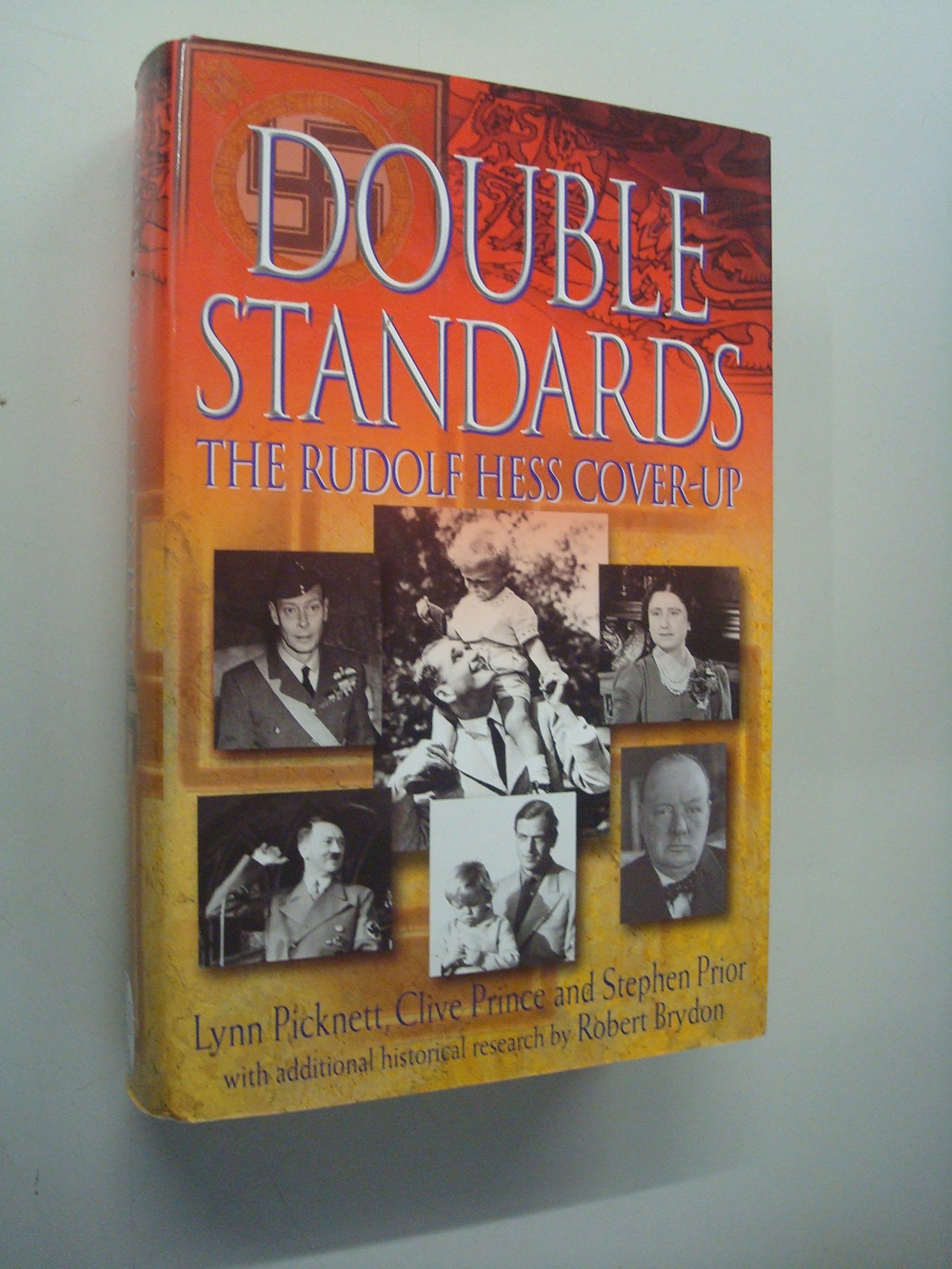 Double Standards The Rudolf Hess Cover-up