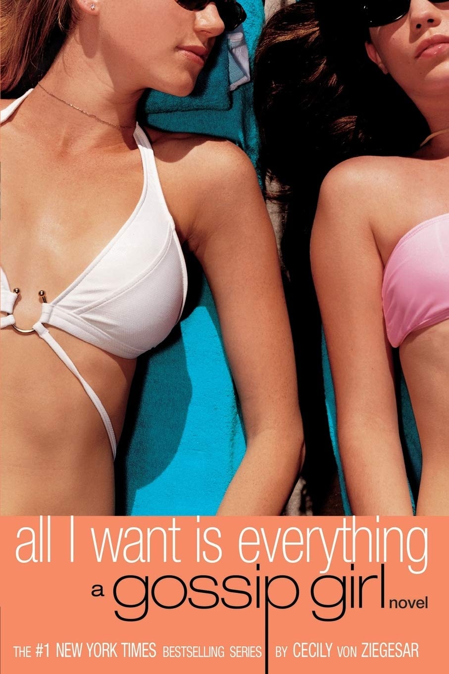 Gossip Girl #3: All I Want is Everything A Gossip Girl Novel