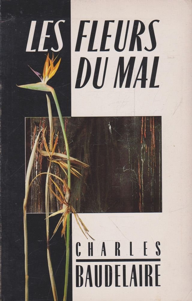 Les Fleurs Du Mal The Complete Text of The Flowers of Evil