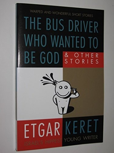 The Bus Driver Who Wanted to Be God
