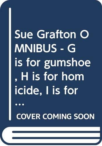 The Sue Grafton Gift Collection G Is for Gumshoe; H Is for Homicide; I Is for Innocent