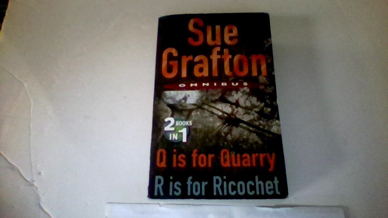 Omnibus Q is for Quarry ; R is for Ricochet