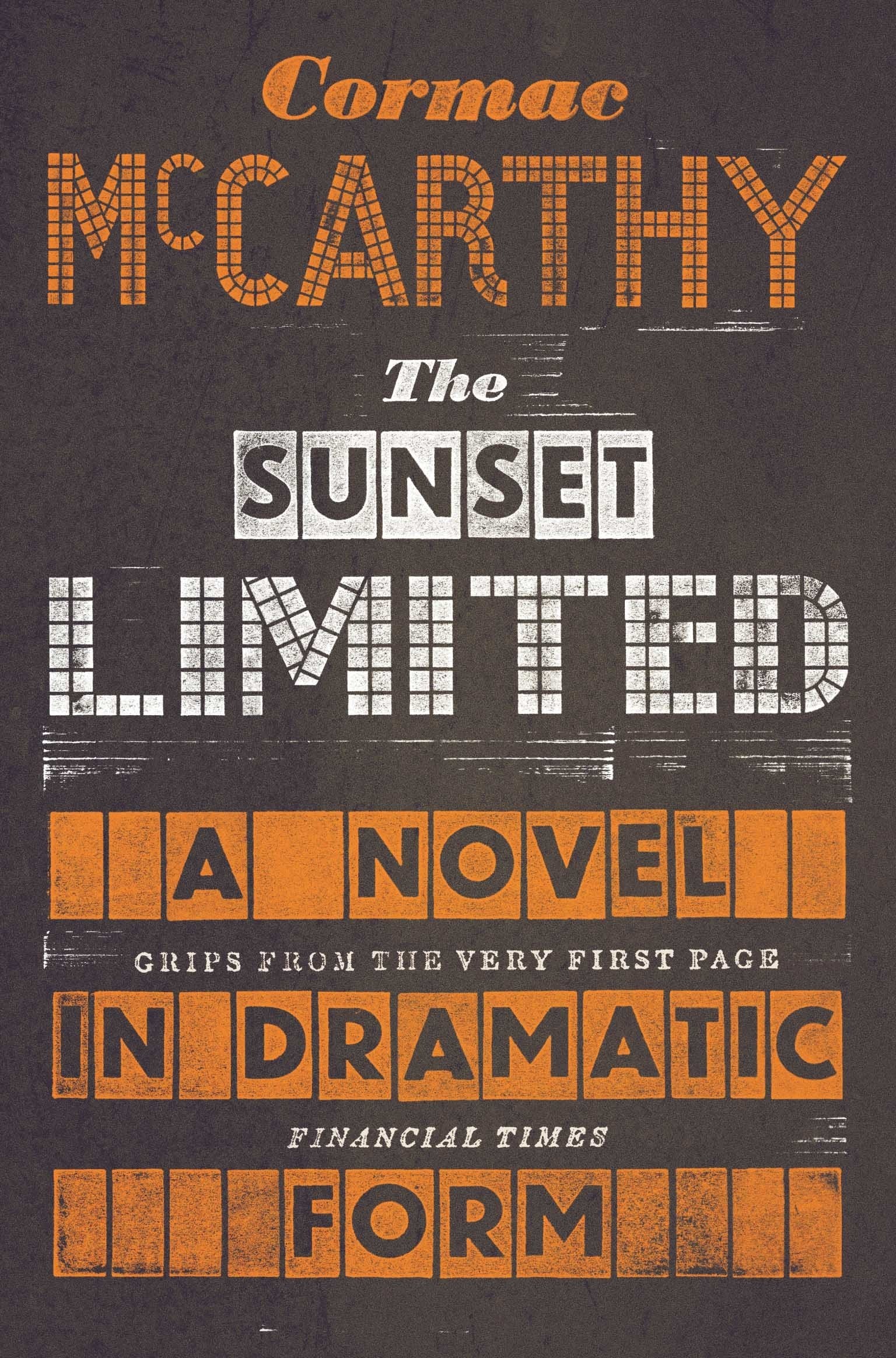 The Sunset Limited A Novel in Dramatic Form