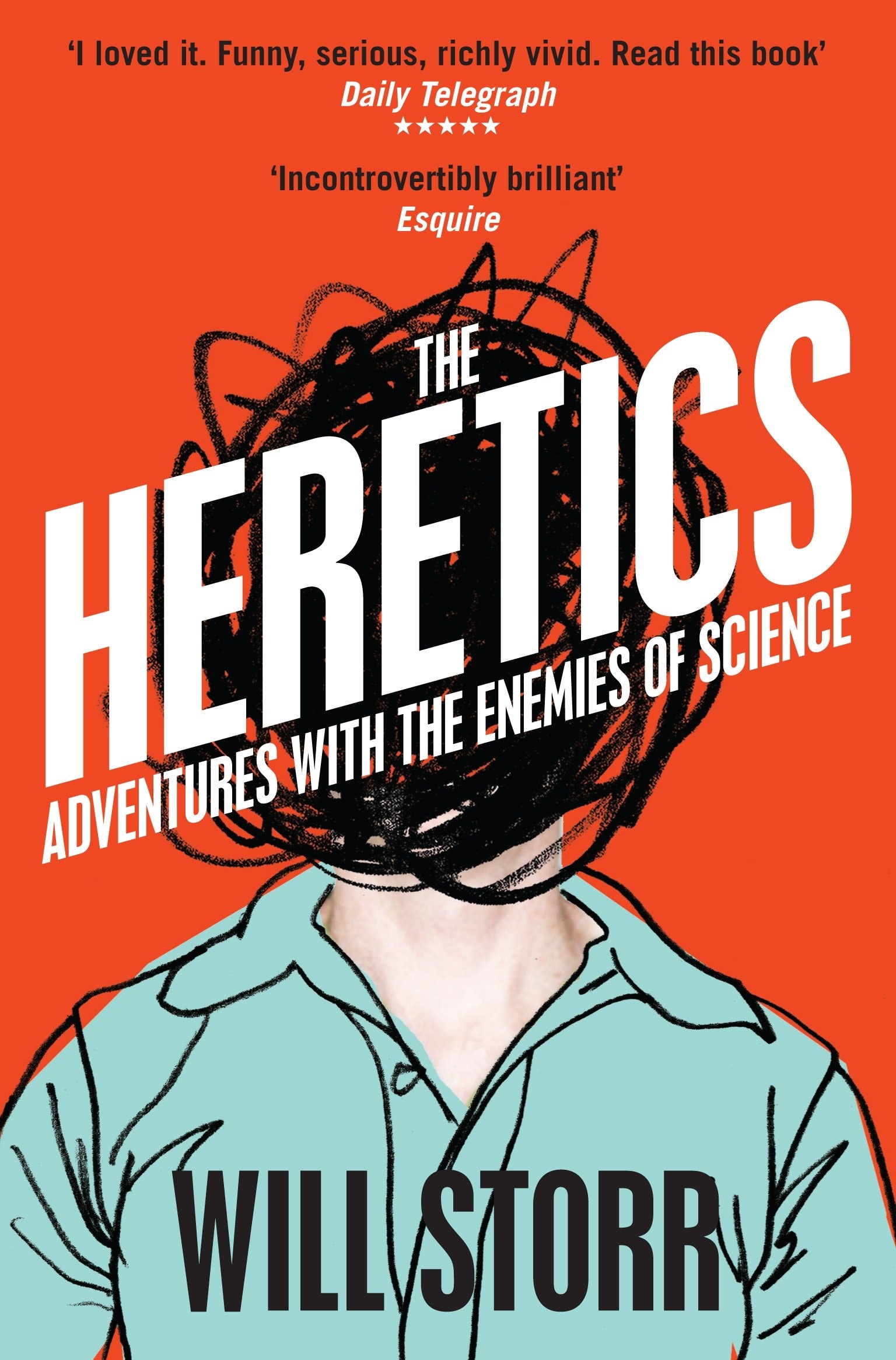The Heretics Adventures with the Enemies of Science