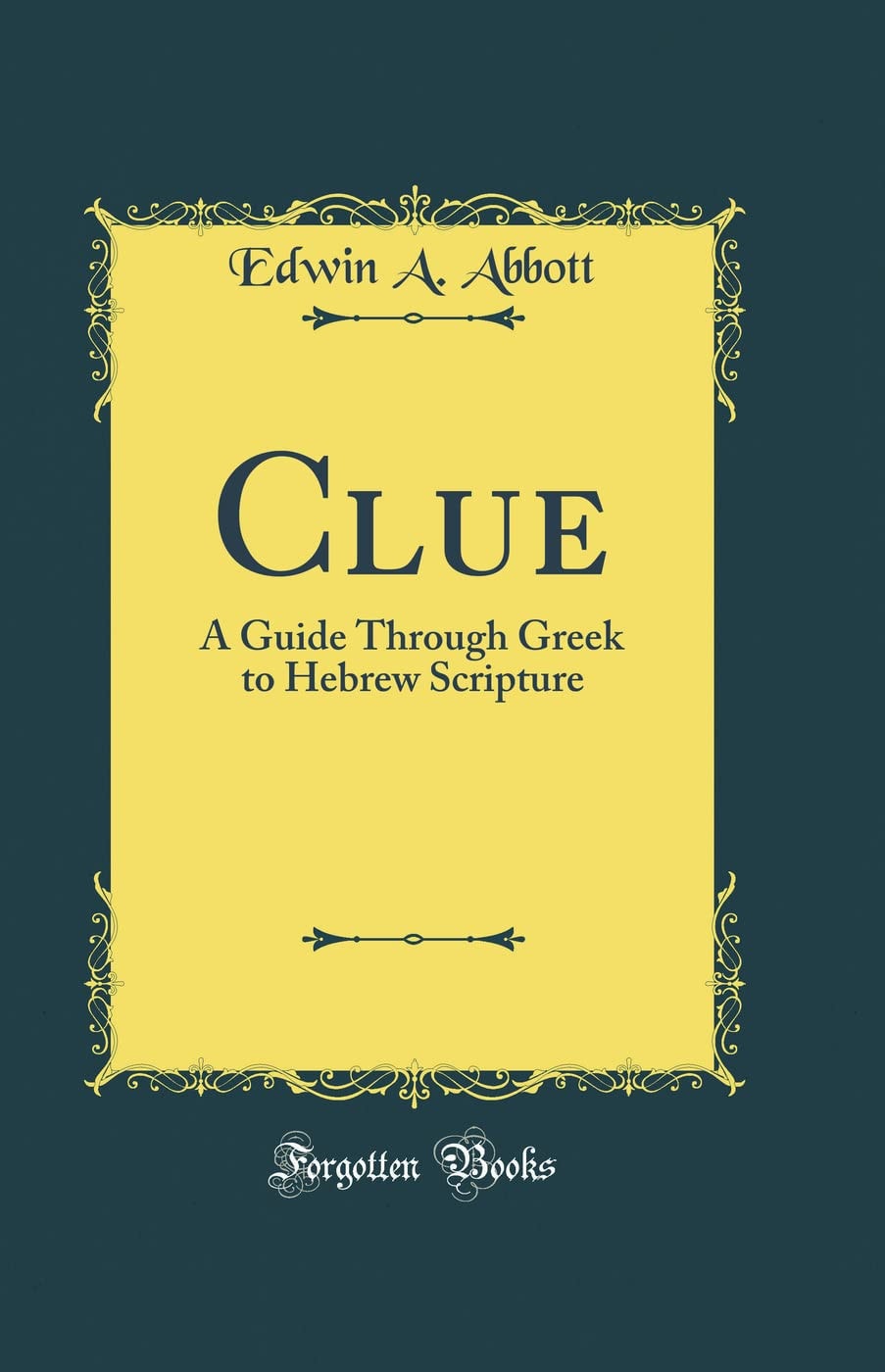 Clue A Guide through Greek to Hebrew Scripture
