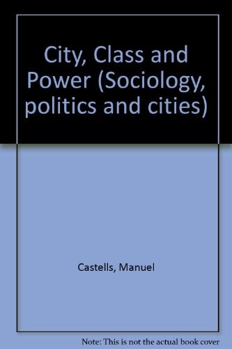 City, class, and power (Sociology, politics, and cities)