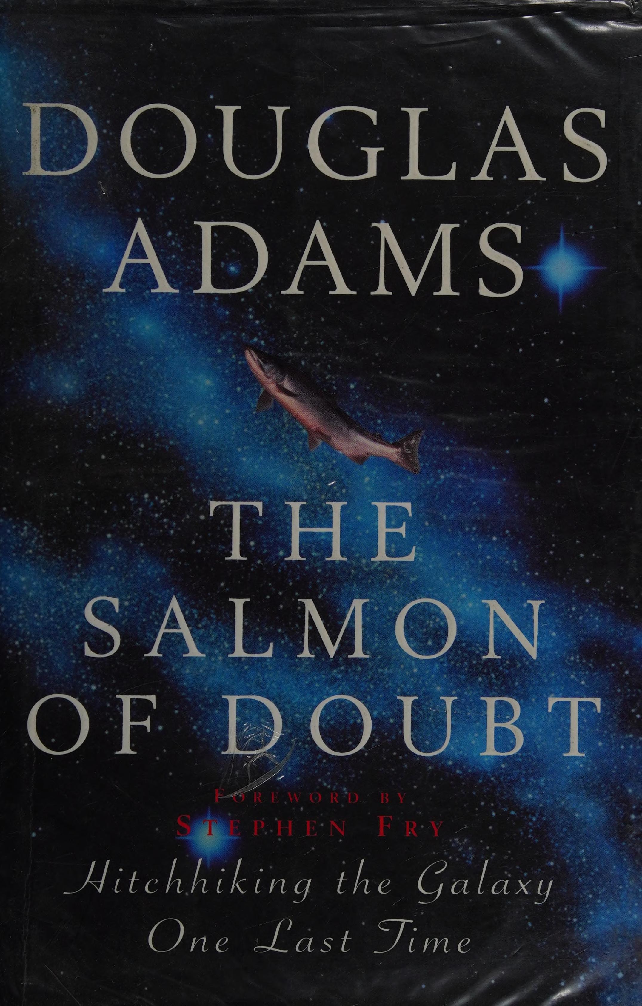The Salmon of Doubt Hitchhiking the Galaxy One Last Time