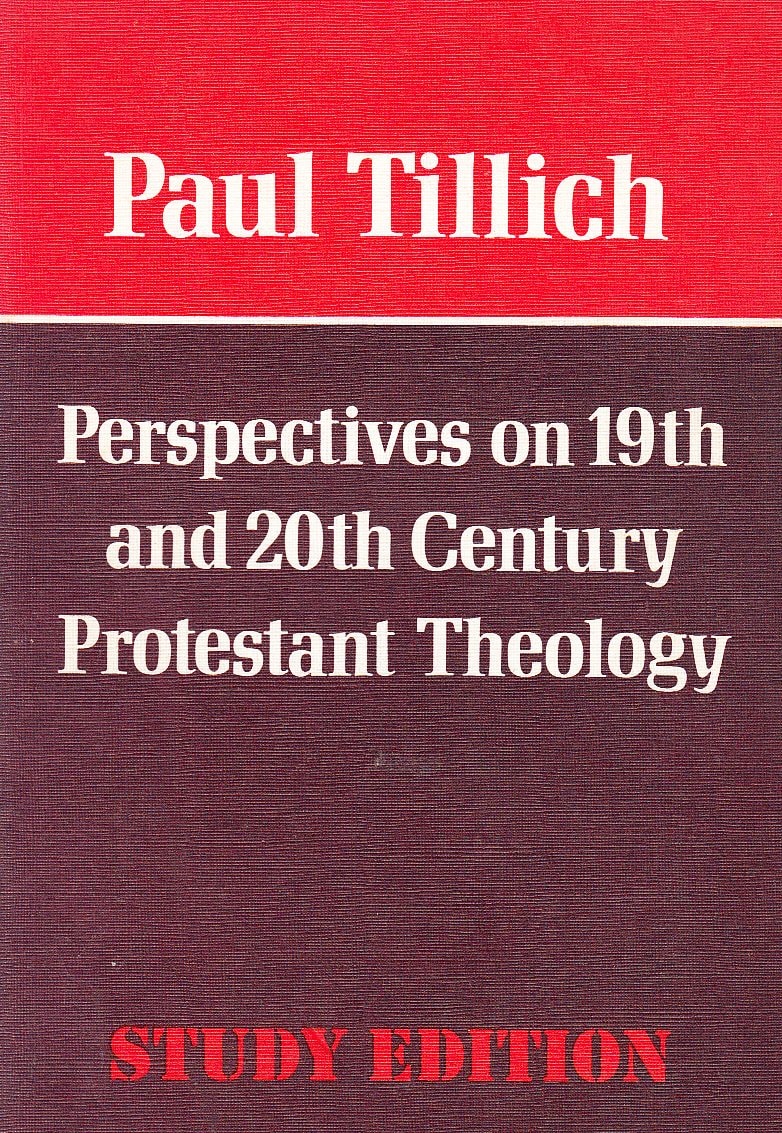 Perspectives on Nineteenth and Twentieth Century Protestant Theology
