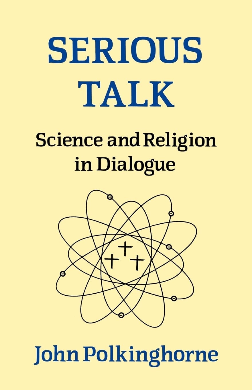 Serious Talk Science and Religion in Dialogue