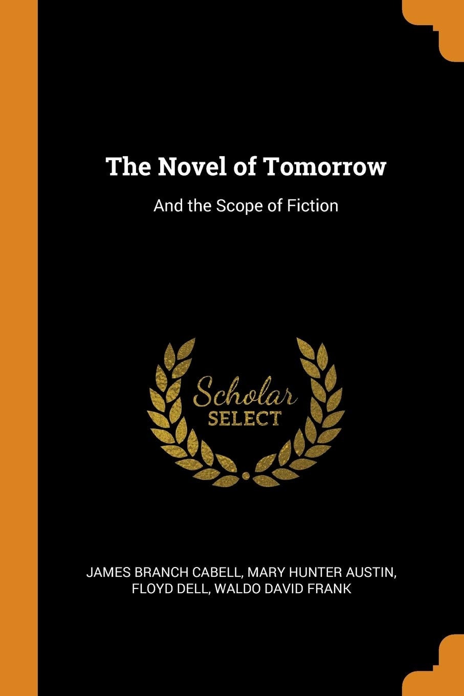 The Novel of Tomorrow And the Scope of Fiction