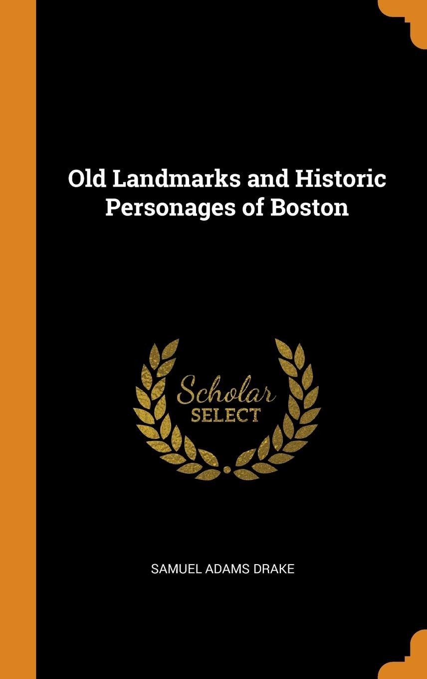 Old Landmarks and Historic Personages of Boston