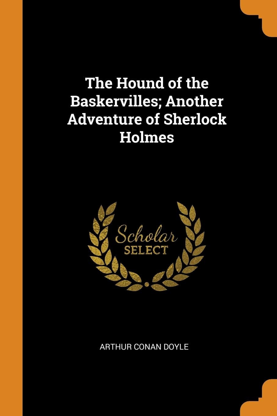 The Hound of the Baskervilles Another Adventure of Sherlock Holmes