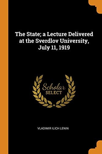 The State A Lecture Delivered at the Sverdlov University