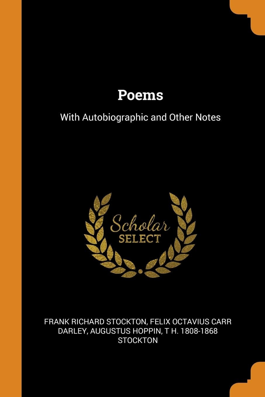 Poems With Autobiographic and Other Notes