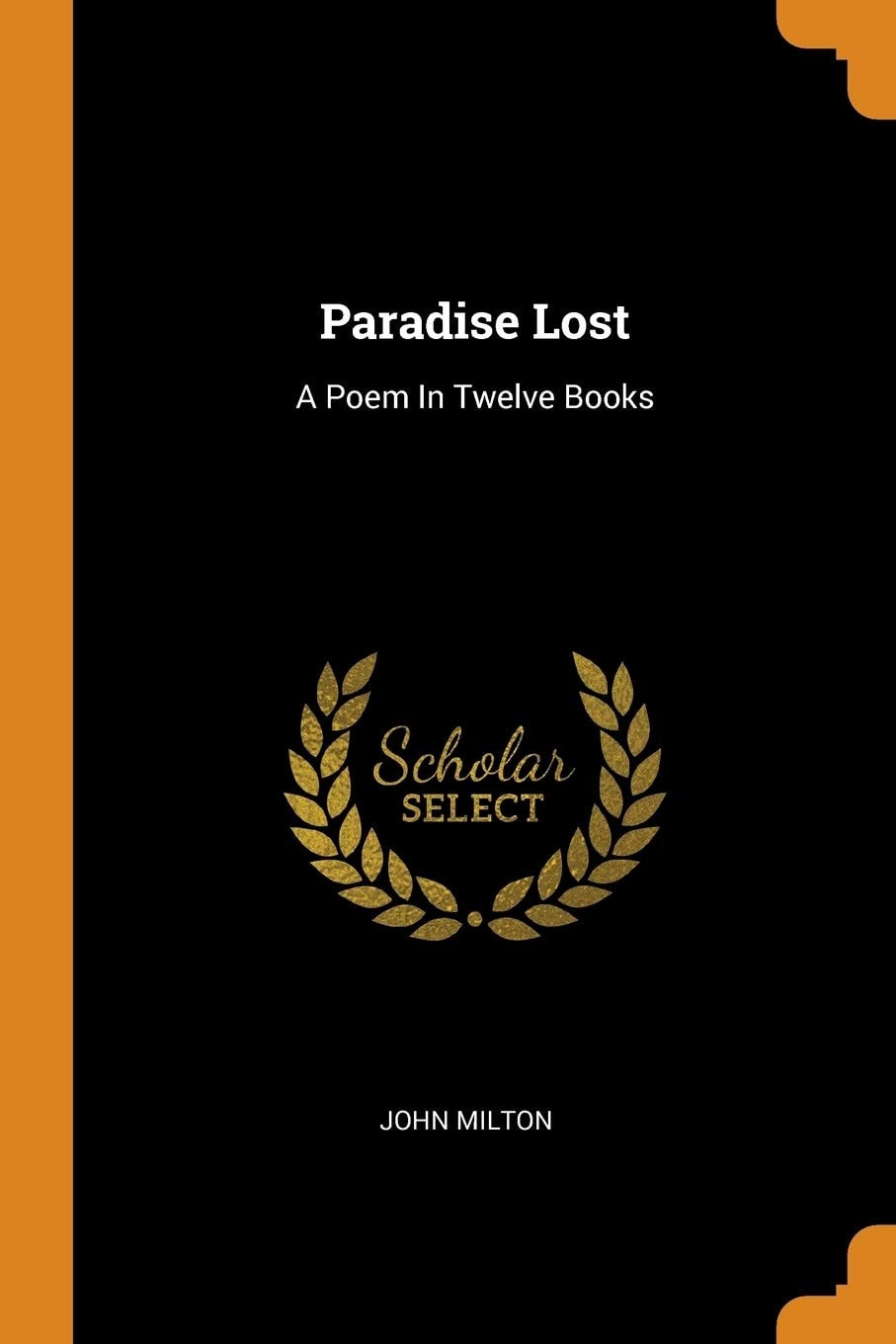 Paradise Lost A Poem in Twelve Books