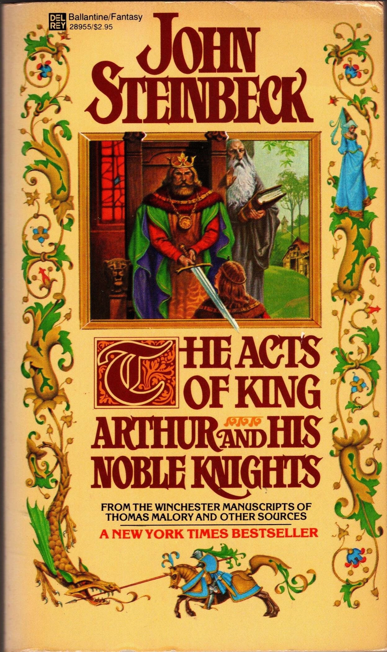 The Acts of King Arthur and His Noble Knights From the Winchester Manuscripts of Thomas Malory and Other Sources