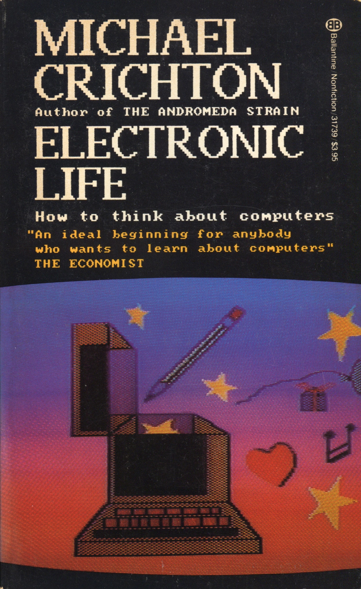 Electronic Life How to Think about Computers