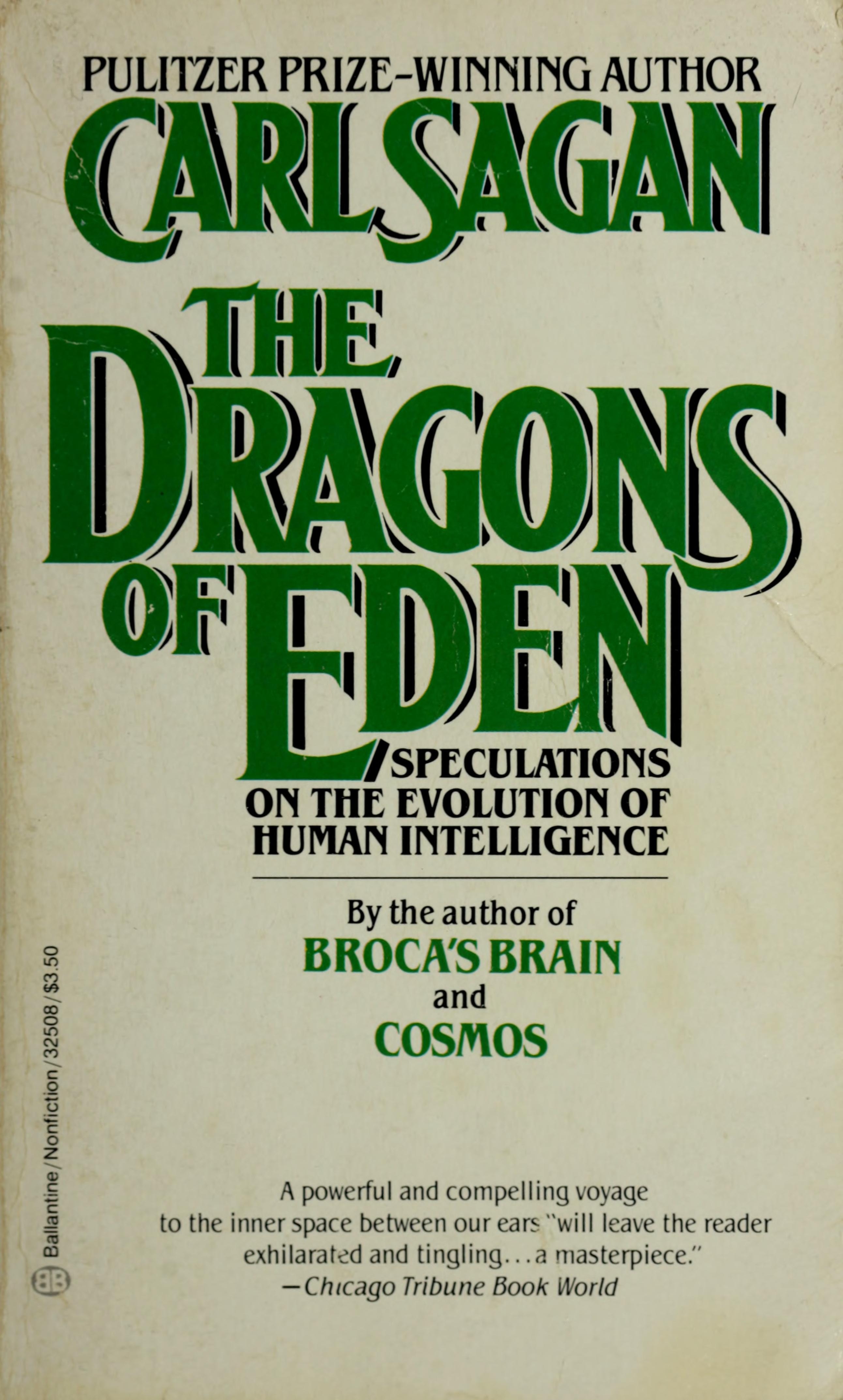 The Dragons of Eden Speculations on the Evolution of Human Intelligence
