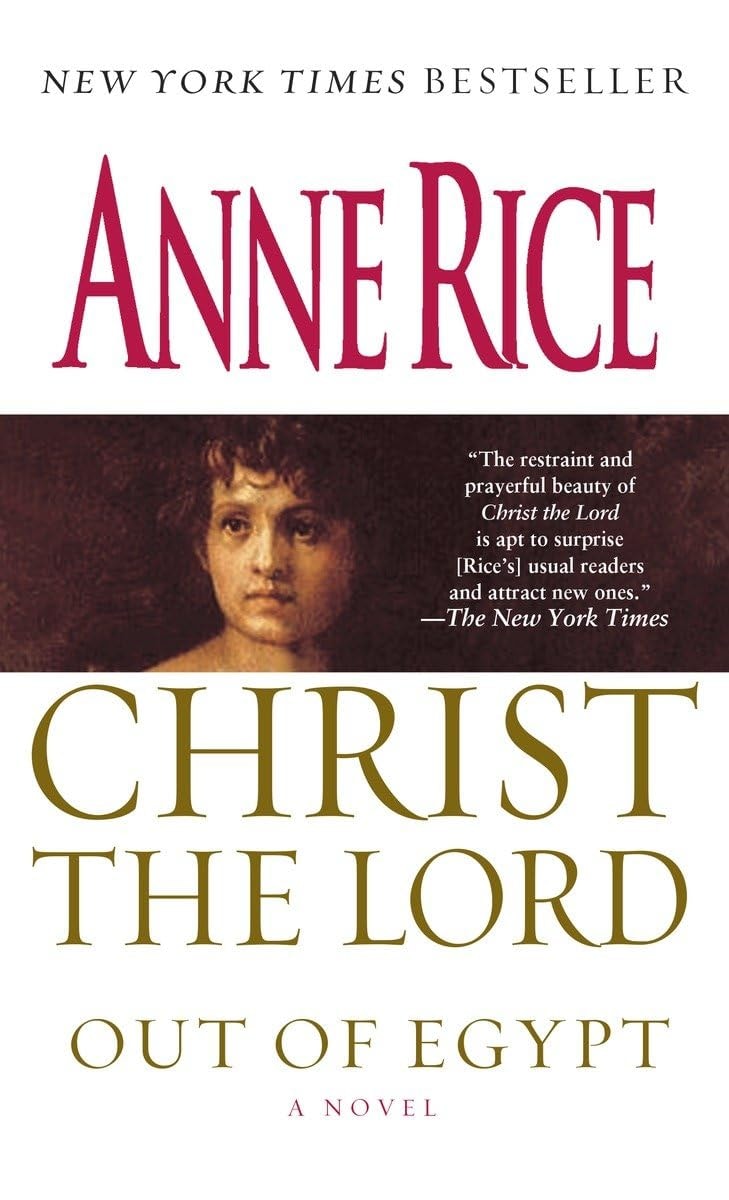 Christ the Lord Out of Egypt : a Novel