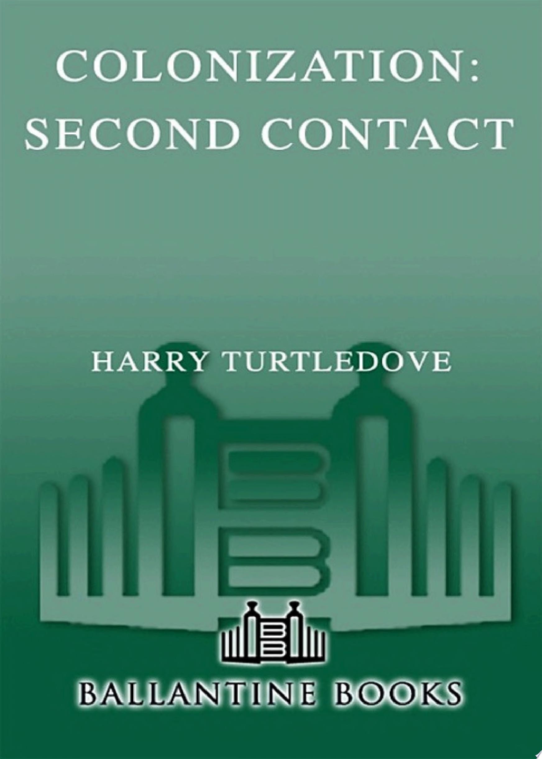 Second Contact (Colonization, Book One)