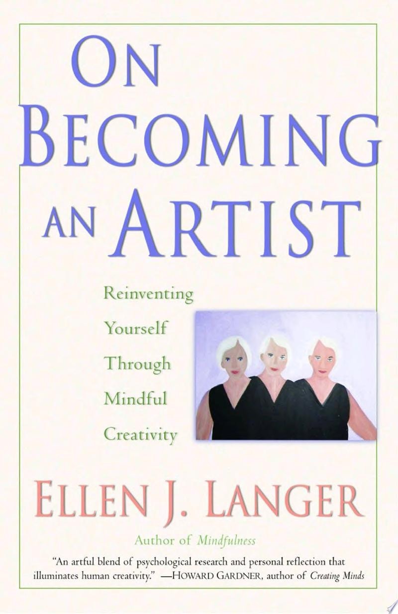 On Becoming an Artist Reinventing Yourself Through Mindful Creativity