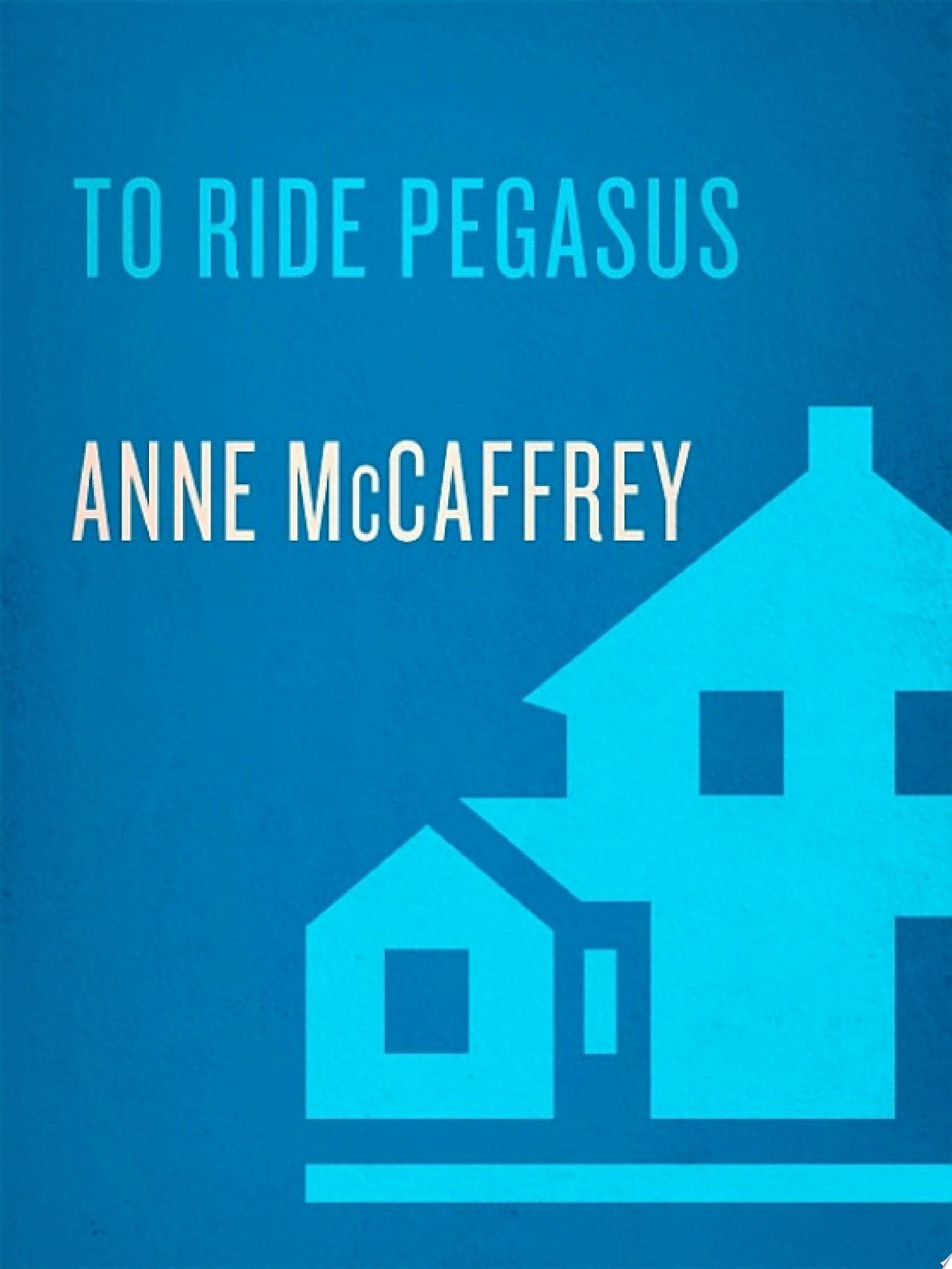To Ride Pegasus