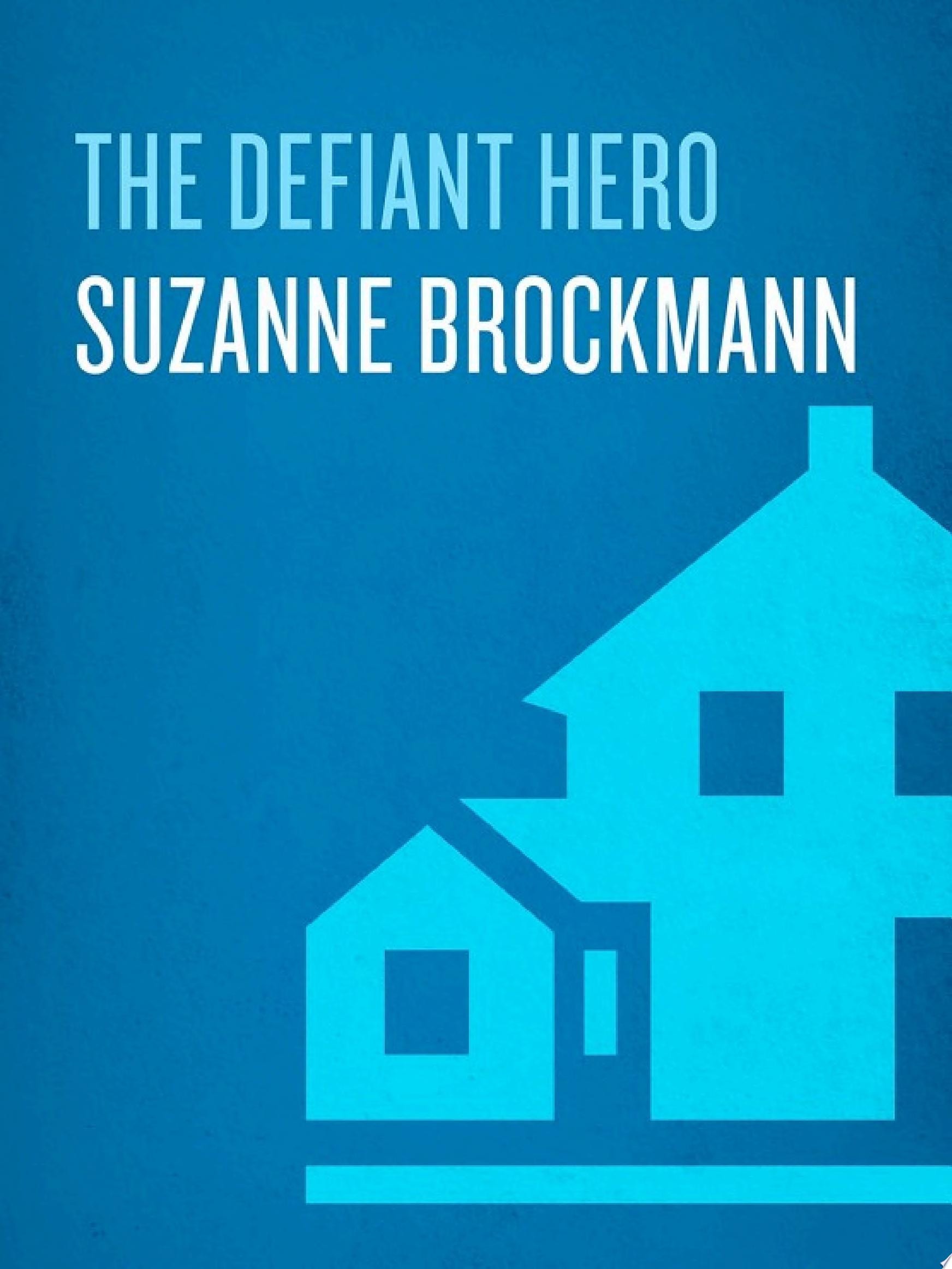 The Defiant Hero