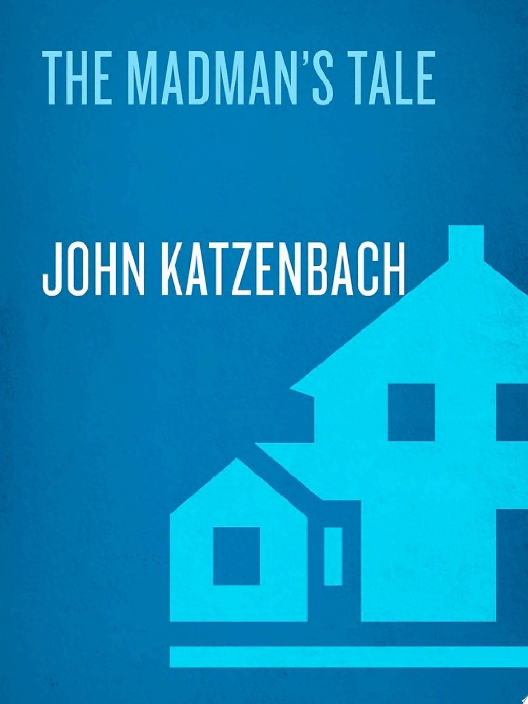The Madman's Tale