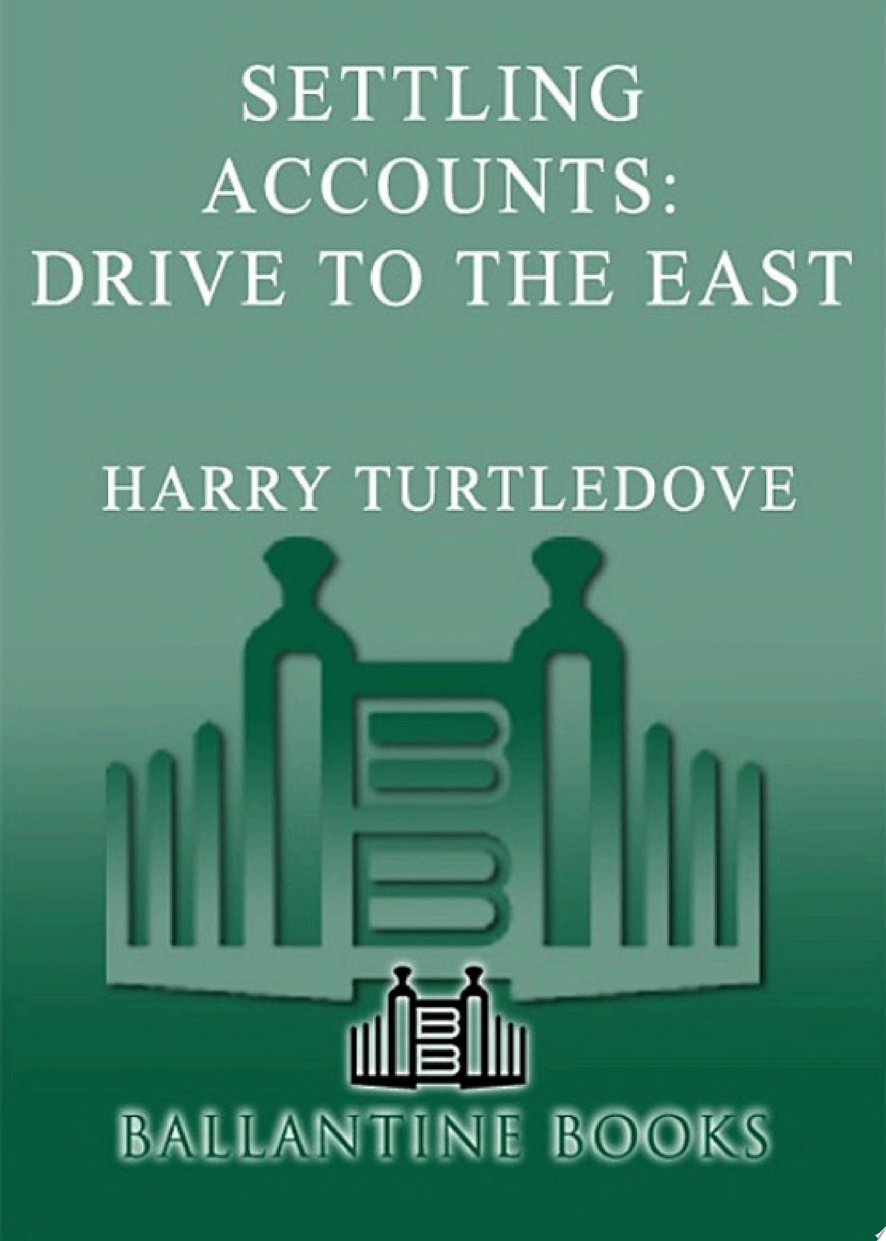 Drive to the East (The Settling Accounts Series)