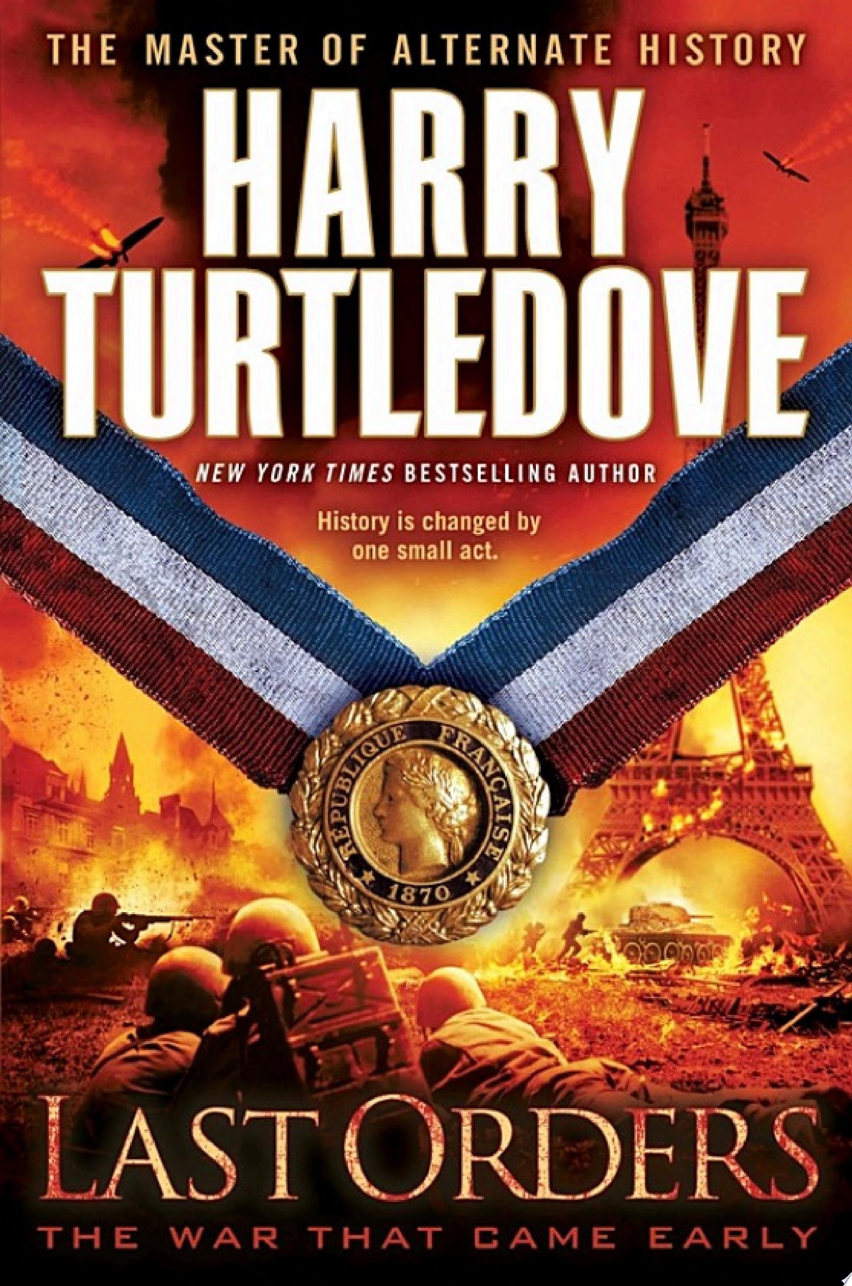 Last Orders (The War That Came Early Series)