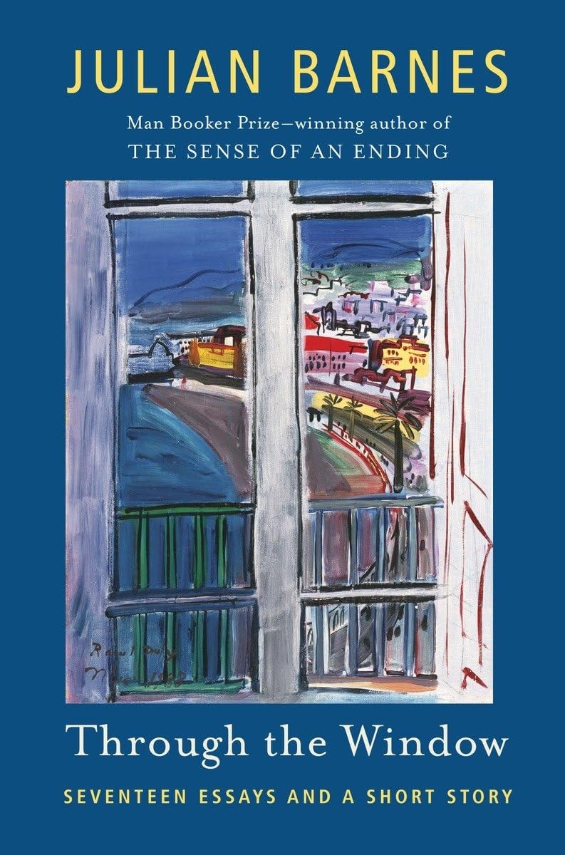 Through the Window Seventeen Essays and a Short Story