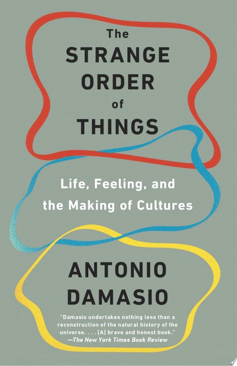 The Strange Order Of Things Life, Feeling and the Making of Cultures