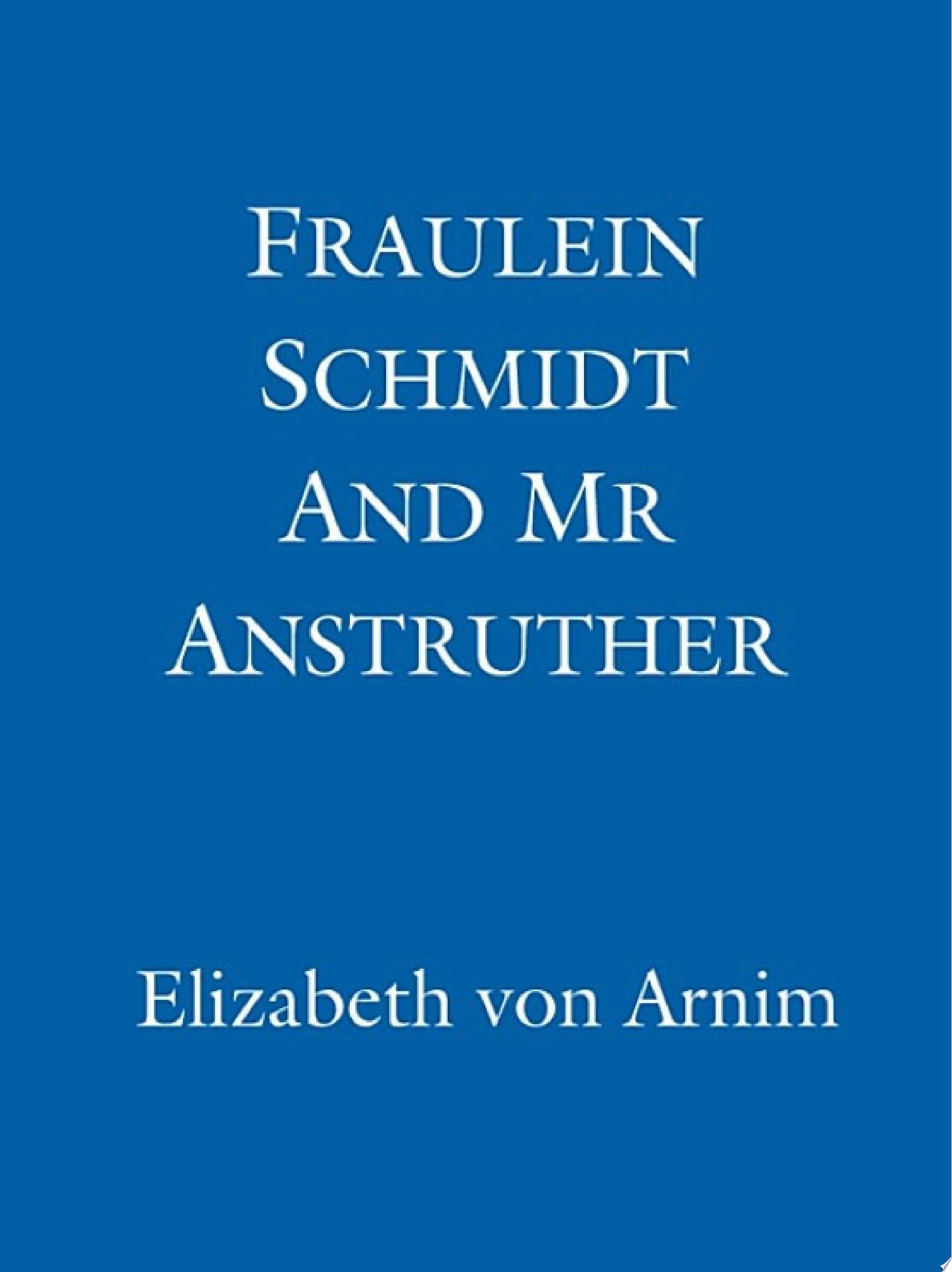 Fräulein Schmidt and Mr. Anstruther