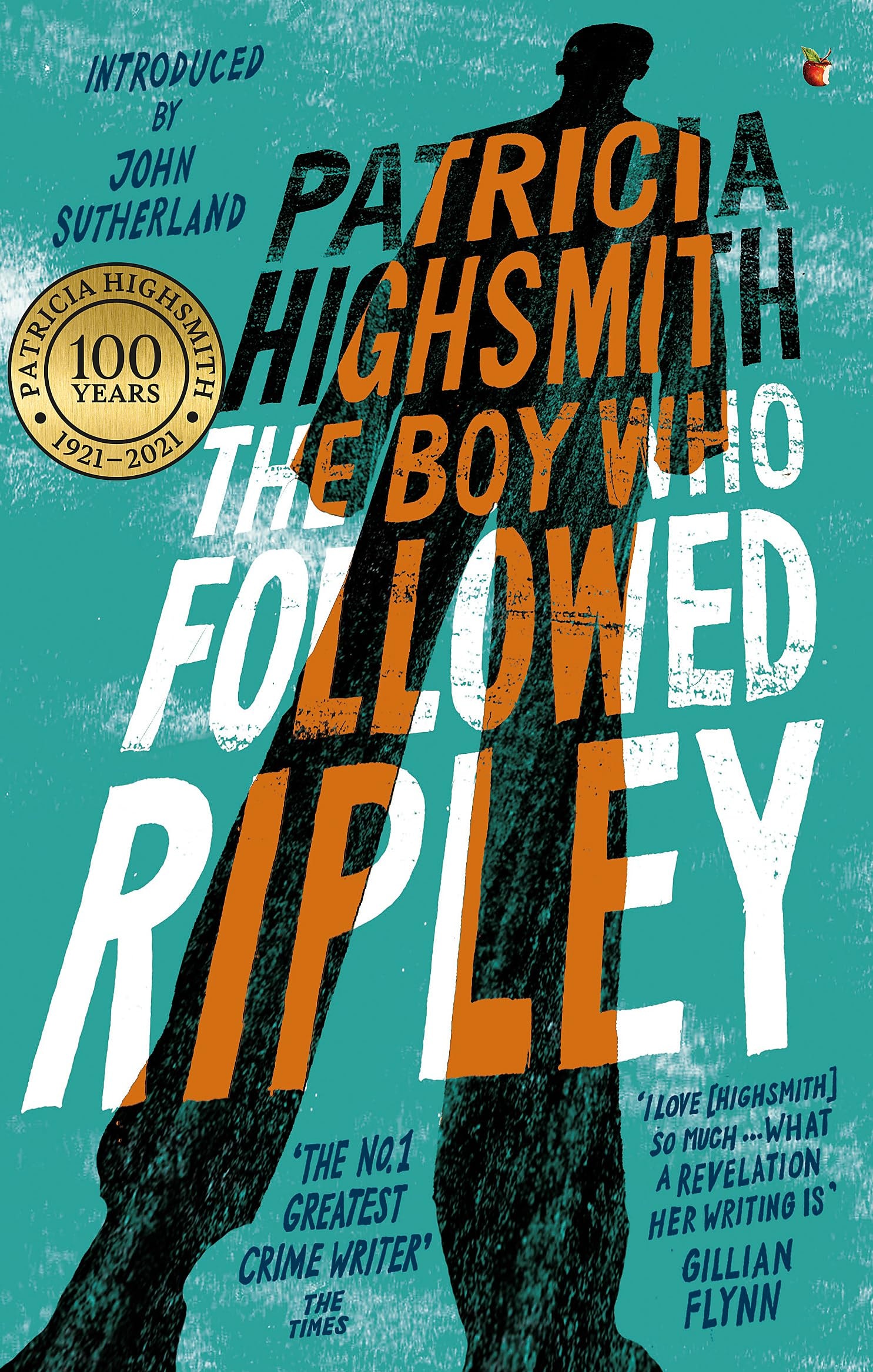 The Boy Who Followed Ripley The Fourth Novel in the Iconic RIPLEY Series - Now a Major Netflix Show