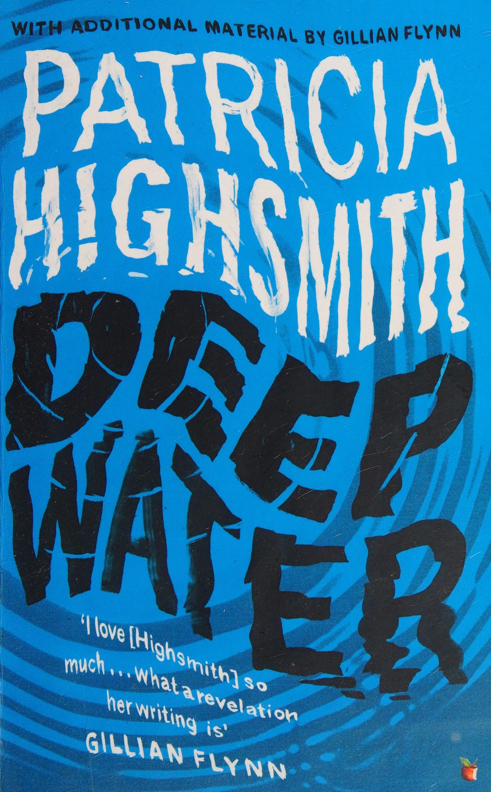 Deep Water The Compulsive Classic Thriller from the Author of the TALENTED MR RIPLEY