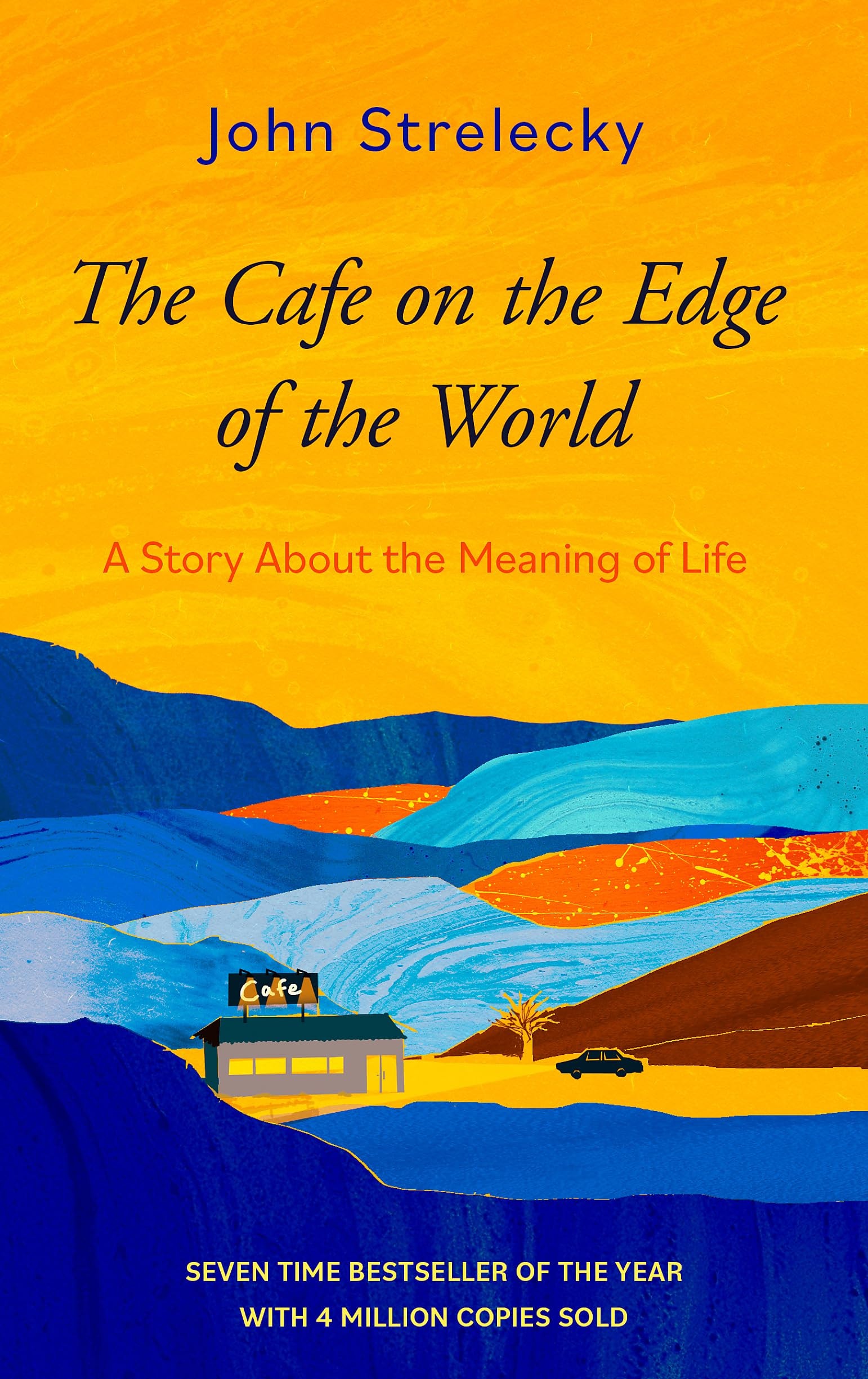 The Café on the Edge of the World A Story about the Meaning of Life