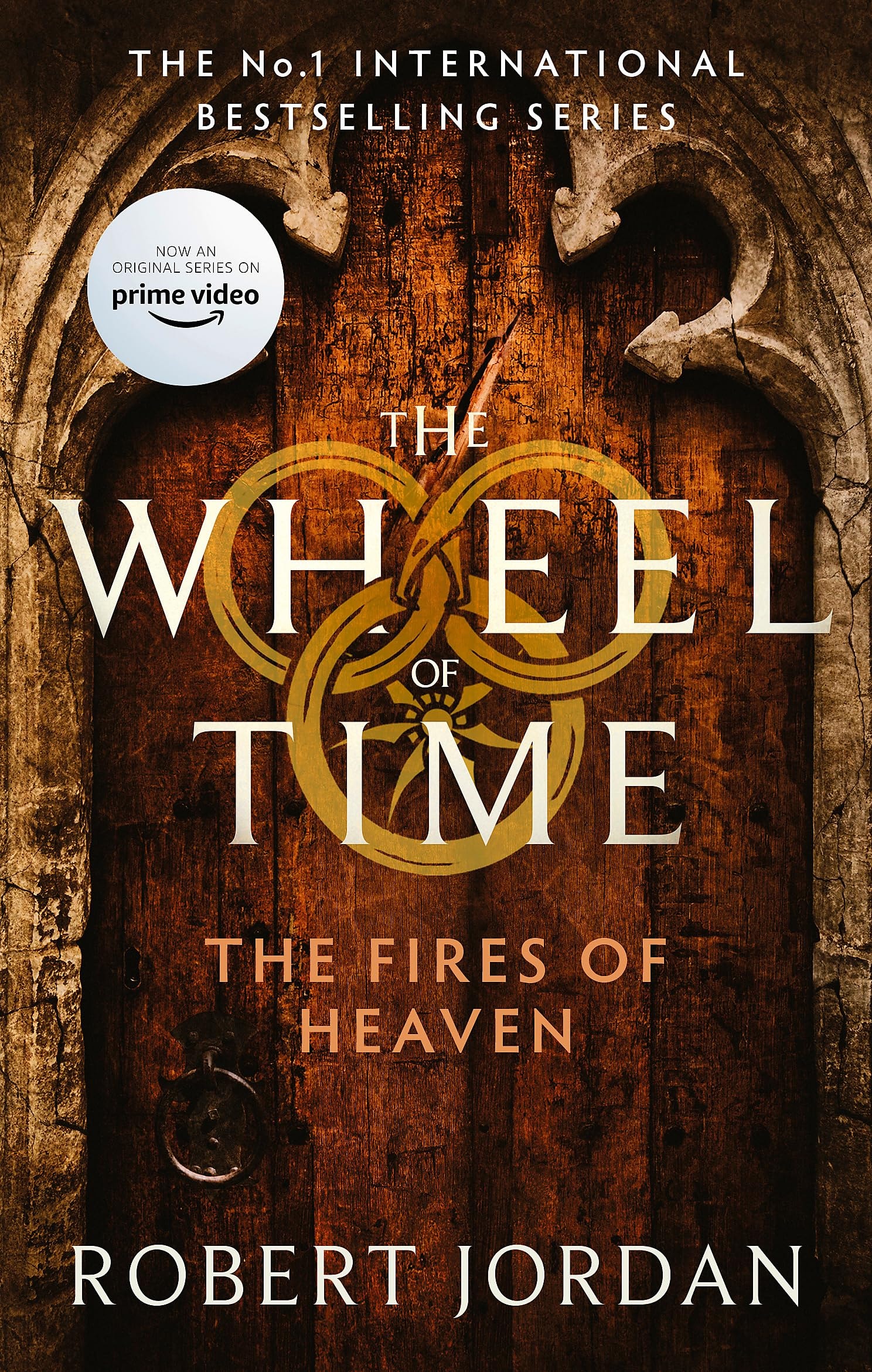 The Fires of Heaven Book 5 of the Wheel of Time (Now a Major TV Series)