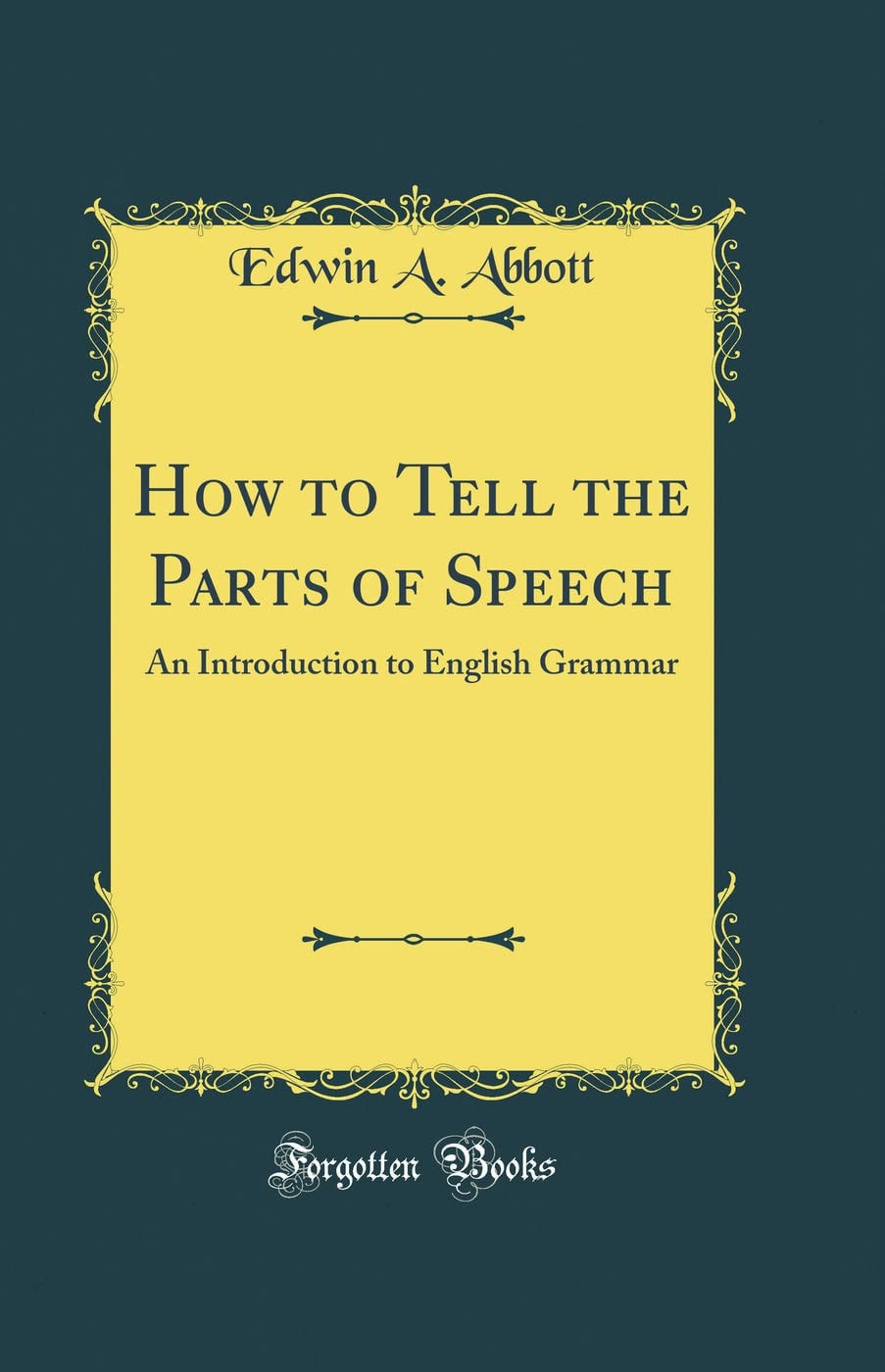 How to Tell the Parts of Speech An Introduction to English Grammar (Classic Reprint)